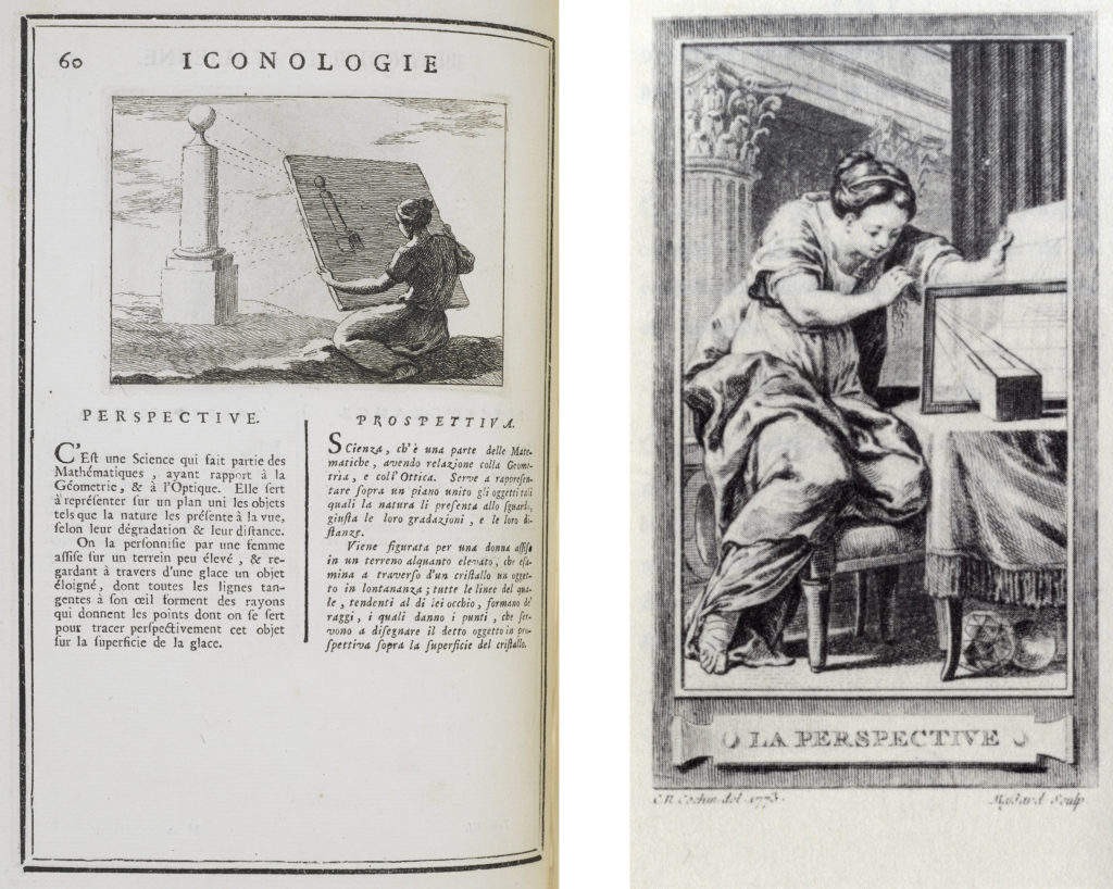 LEFT: Fig. 8. Jean-Baptiste Boudard, "Perspective," Iconologie Tirée de divers auteurs. Ouvrage Utile aux Gens de Letters, aux Poëtes, aux artistes, & généralement à tous les Amateurs des Beaux-Arts, vol. 3 (Vienna: Jean-Thomas de Trattnern, 1766), 60. Collection: Avery Library, Columbia University. RIGHT: Fig. 9. Gravelot [Hubert-François Bourguignon] and Charles Nicolas Cochin, "Perspective," Fig. 15 in Iconologie par figures; ou traité complet des allégories emblèmes etc. à l’usage des artistes, en 350 figures, vol. 4, 1772 (Geneva: Minkoff, 1972). Collection: Avery Library, Columbia University.