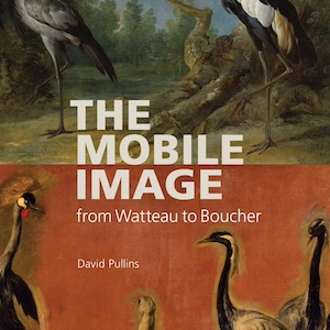 The Mobile Image from Watteau to Boucher: A Review – by Sarah Grandin